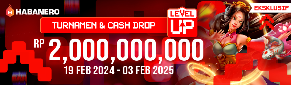 Level Up Turnamen dan Level Up Cash Drop